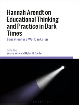 cover image of Hannah Arendt on Educational Thinking and Practice in Dark Times